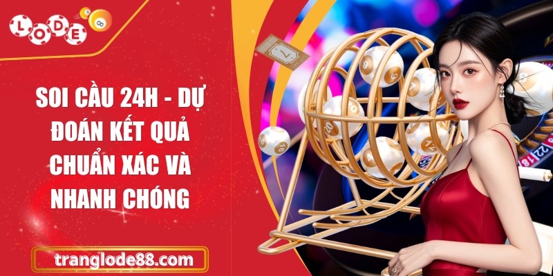 Soi cầu 24h