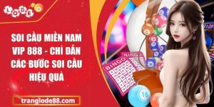 Soi cầu miền Nam Vip 888