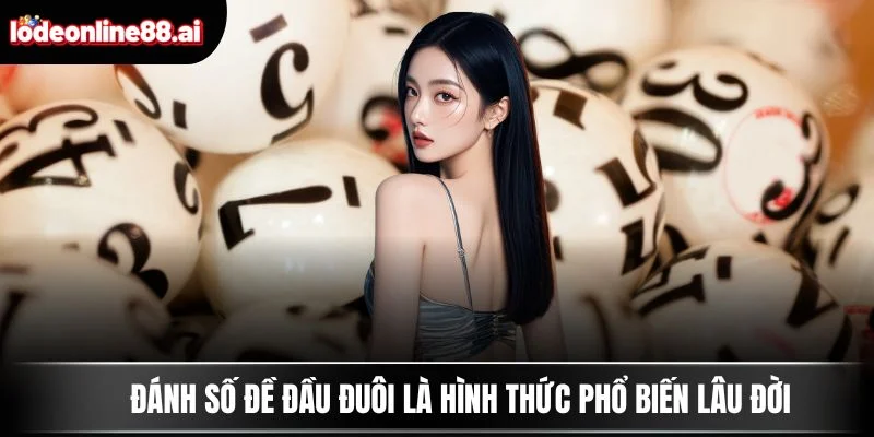 Đánh số đề đầu đuôi là hình thức phổ biến lâu đời