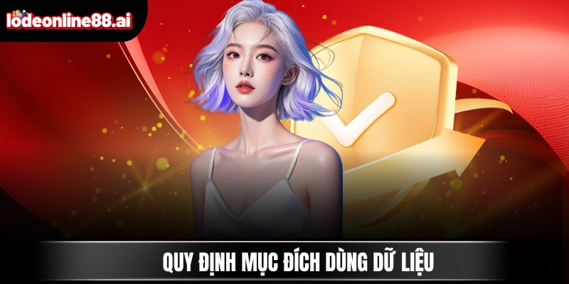 Quy định mục đích dùng dữ liệu
